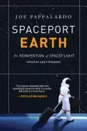Image of spaceport earth the reinvention of spaceflight