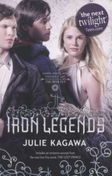 Image of The Iron Legends by Julie Kagawa Paperback