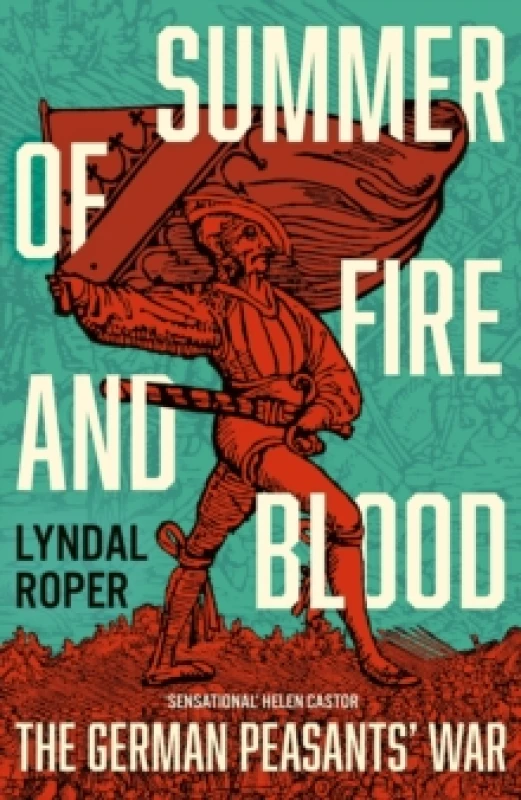 Image of Summer of Fire and Blood : The German Peasants' War Hardback