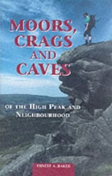 Image of Moors Crag and Caves of the High Peak by Ernest a Baker Hardback