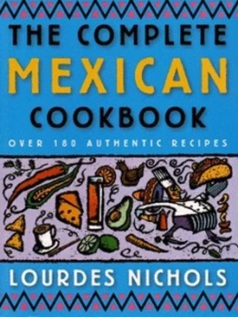 Image of The Complete Mexican Cookbook by Lourdes Nichols Paperback