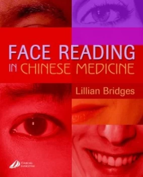 Image of Face Reading in Chinese Medicine by Lillian Bridges Hardback