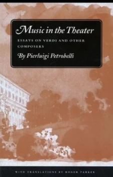 Image of Music in the Theater by Pierluigi Petrobelli Paperback
