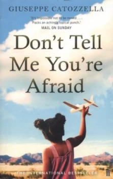 Image of Dont Tell Me Youre Afraid by Giuseppe Catozzella Paperback