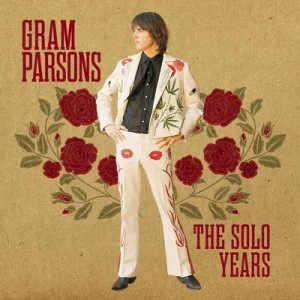 image of The Solo Years by Gram Parsons CD Album