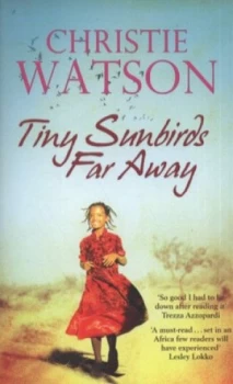 Image of Tiny Sunbirds Far Away by Christie Watson Book