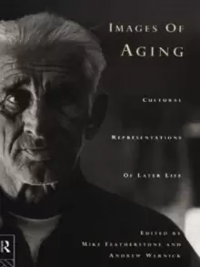 Image of Images of Aging : Cultural Representations of Later Life