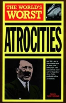Image of Worlds Worst Atrocities by Nigel Cawthorne Paperback