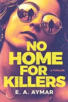 Image of No Home for Killers : A Thriller