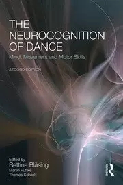 Image of The Neurocognition of Dance Mind Movement and Motor Skills