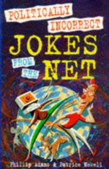 Image of Politically Incorrect Jokes from the Net by Phillip Adams Book