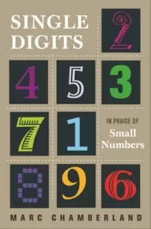 Image of Single Digits : In Praise of Small Numbers