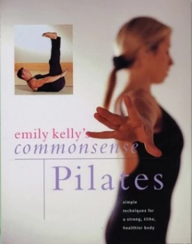 Image of Emily Kellys Commonsense Pilates by Emily Kelly Paperback