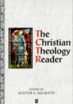 Image of The Christian Theology Reader by Alister E. Mcgrath Paperback