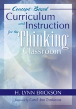 Image of Concept-Based Curriculum and Instruction for the Thinking Classroom by H. Lynn Erickson Book