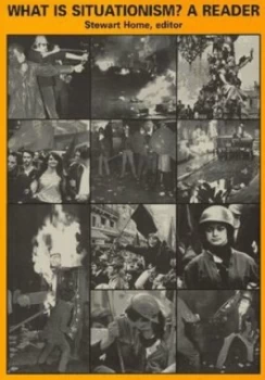 Image of What Is Situationism by Stewart Home Paperback
