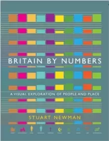 Image of Britain by Numbers : A Visual Exploration of People and Place