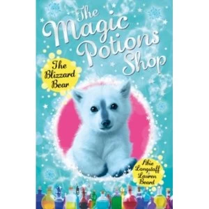 Image of The Magic Potions Shop: The Blizzard Bear by Abie Longstaff (Paperback, 2016)