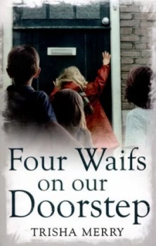 Image of Four Waifs on Our Doorstep by Trisha Merry Paperback