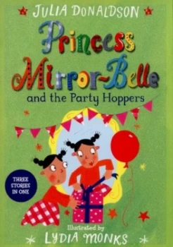Image of Princess Mirror-Belle and the Party Hoppers by Julia Donaldson Paperback