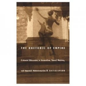 Image of The Rhetoric of Empire by David Spurr Paperback