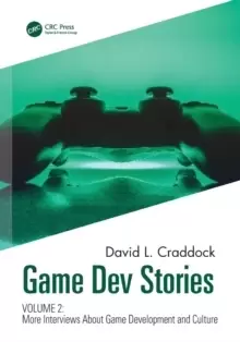 Image of Game Dev Stories Volume 2 : More Interviews About Game Development and Culture