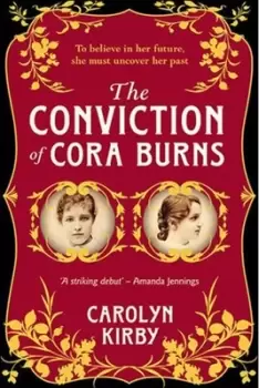 Image of The conviction of Cora Burns by Carolyn Kirby