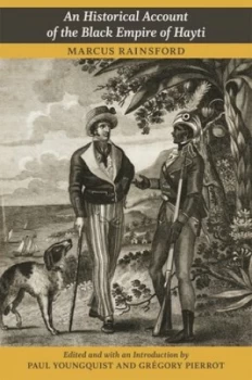 Image of An Historical Account of the Black Empire of Hayti by Marcus Rainsford Book