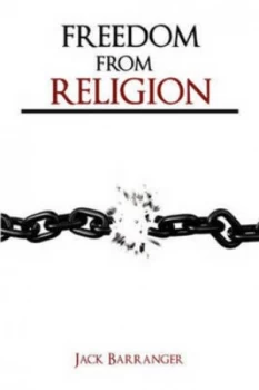 Image of Freedom from Religion by Jack Barranger Paperback