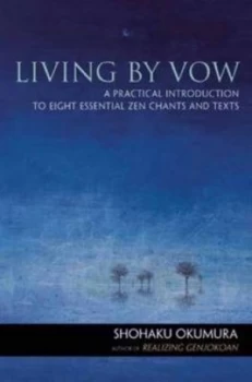 Image of Living by Vow by Shohaku Okumura Paperback