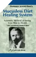 Image of mucusless diet healing system scientific method of eating your way to healt