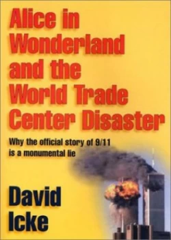 Image of Alice in Wonderland and the World Trade Center Disaster by David Icke Paperback