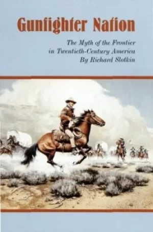 Image of Gunfighter nation by Richard Slotkin