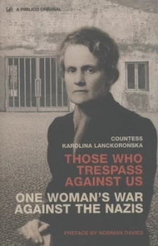 Image of Those Who Trespass against Us by Karolina Lanckoronska Paperback