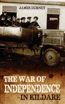 Image of The War of Independence in Kildare by James Durney Paperback