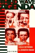 Image of third wave agenda being feminist doing feminism