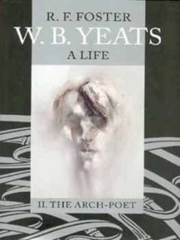 Image of W.B. Yeats 2 Arch-Poet 1915-1939 by R. F Foster Hardback