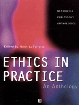 Image of Ethics in Practice by Hugh Lafollette Paperback