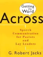 Image of getting the word across speech communication for pastors and lay leaders