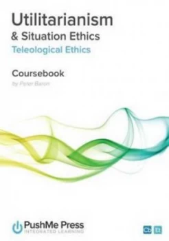 Image of Utilitarianism and Situation Ethics by Peter Baron Book