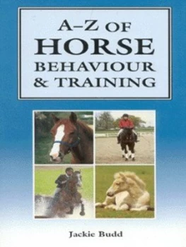 Image of A-Z of Horse Behaviour and Training by Jackie Budd Hardback
