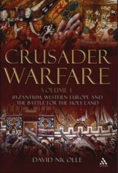 Image of Crusader Warfare by David Nicolle Hardback
