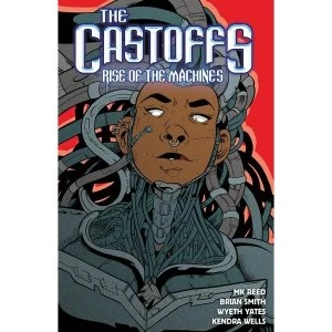 Image of The Castoffs: Volume 3: Rise Of The Machines