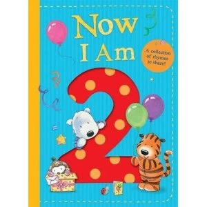 Image of Now I Am 2 Board book 2018