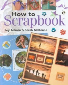 Image of How to Scrapbook by Joy Aitman Paperback