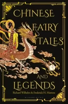 Image of Chinese Fairy Tales and Legends : A Gift Edition of 73 Enchanting Chinese Folk Stories and Fairy Tales