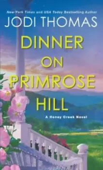 Image of Dinner on Primrose Hill : A Heartwarming Texas Love Story