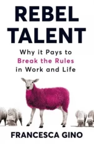 Image of Rebel talent by Francesca Gino