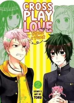 Image of Crossplay Love: Otaku x Punk Vol. 2 by Toru