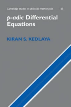 Image of P-Adic Differential Equations by Kiran S. Kedlaya Hardback